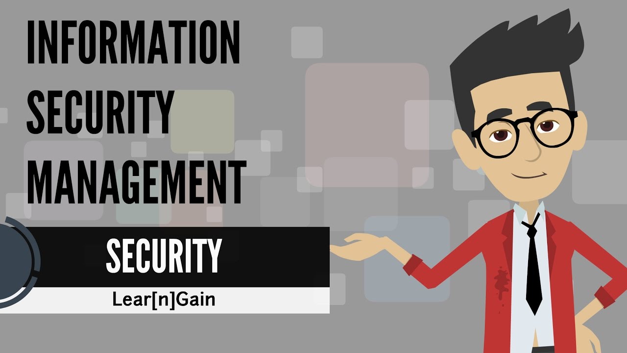 INFORMATION SECURITY MANAGEMENT - Learn and Gain | Confidentiality Integrity Availability