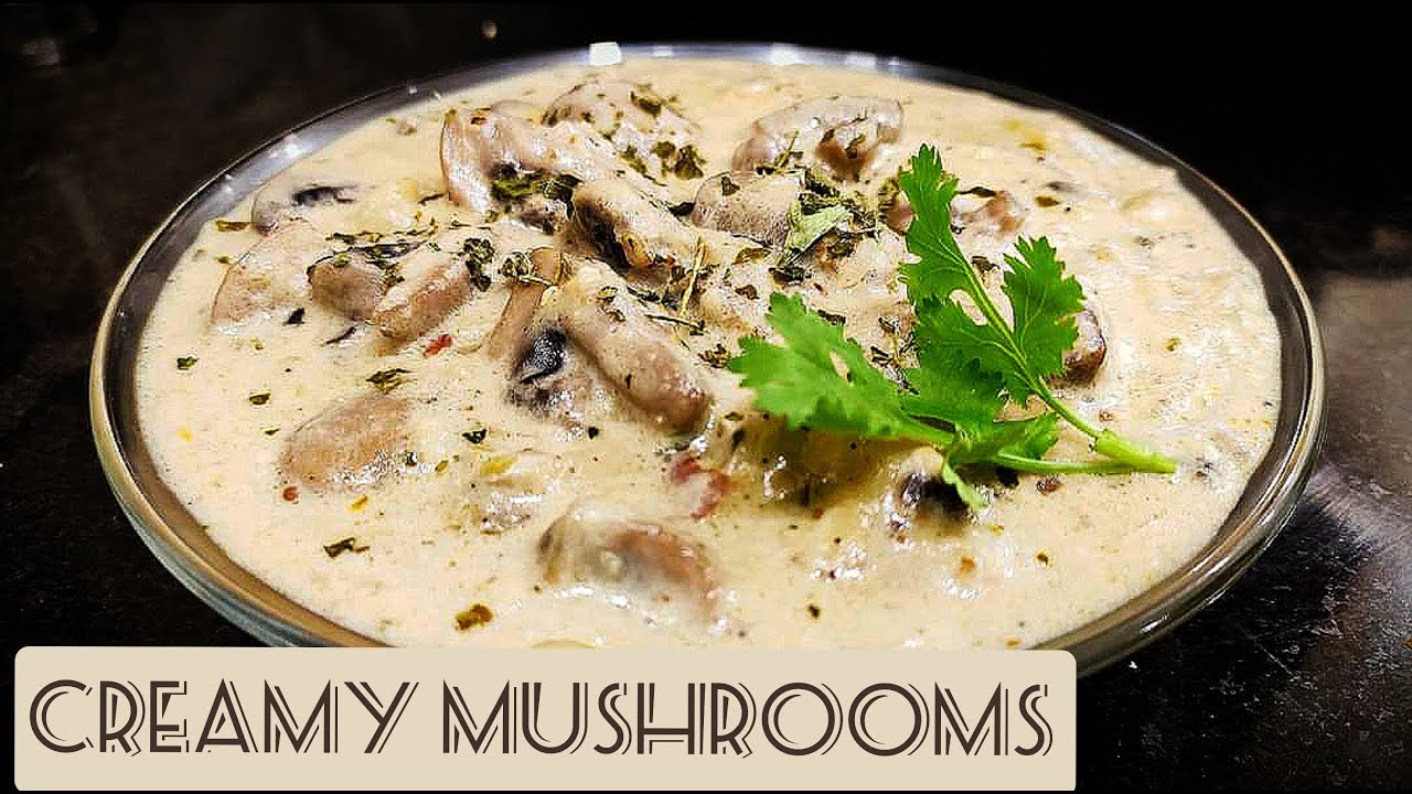 क्रीमी मशरूम घर पर बनाने की आसान रेसिपी | How to Cook Creamy Mushrooms | Easy Cream Mushrooms Recipe