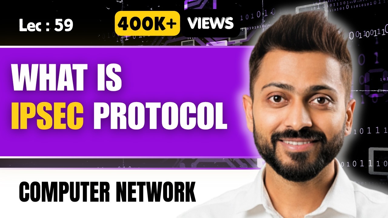 Lec-92: What is IPSec Protocol | IPsec Introduction | Computer Networks