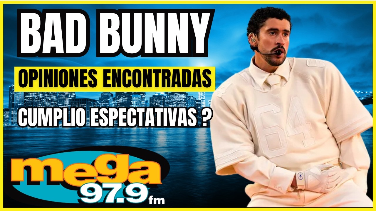 BAD BUNNY CUMPLIÓ todas las EXPECTATIVAS en el SUPER BOWL ?