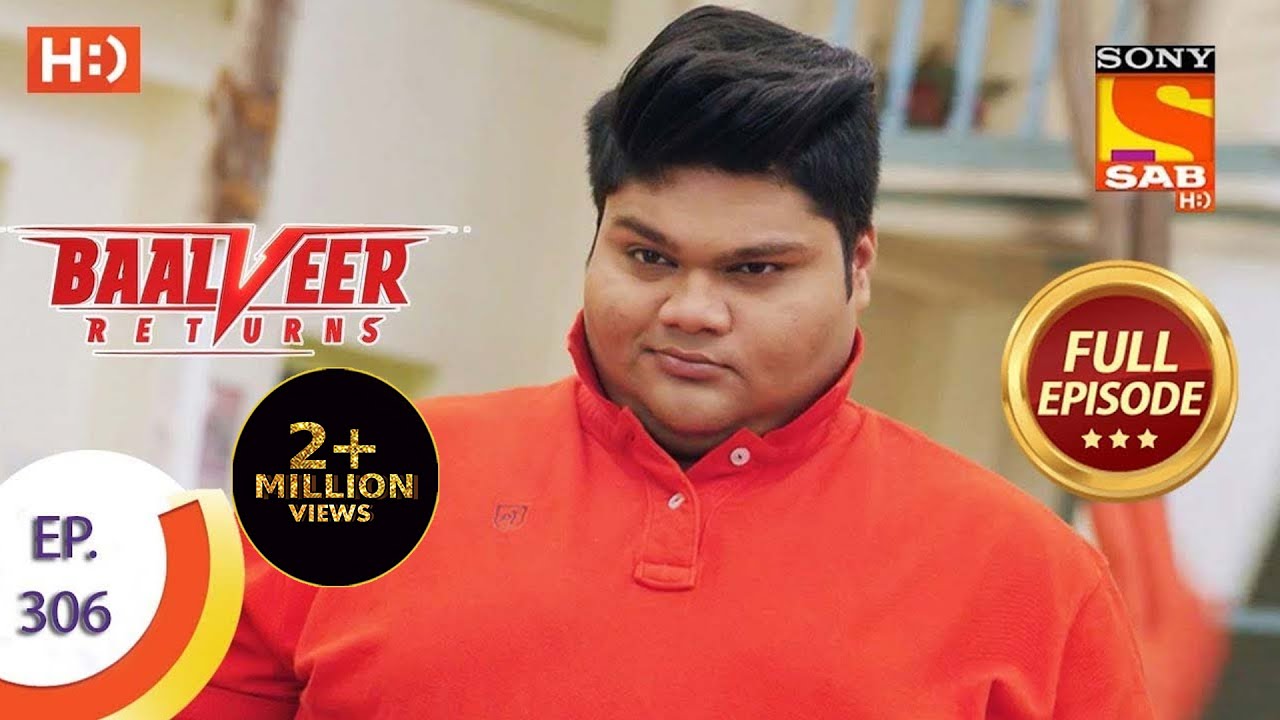 Baalveer Returns - Ep 306 - Full Episode - 23rd February, 2021
