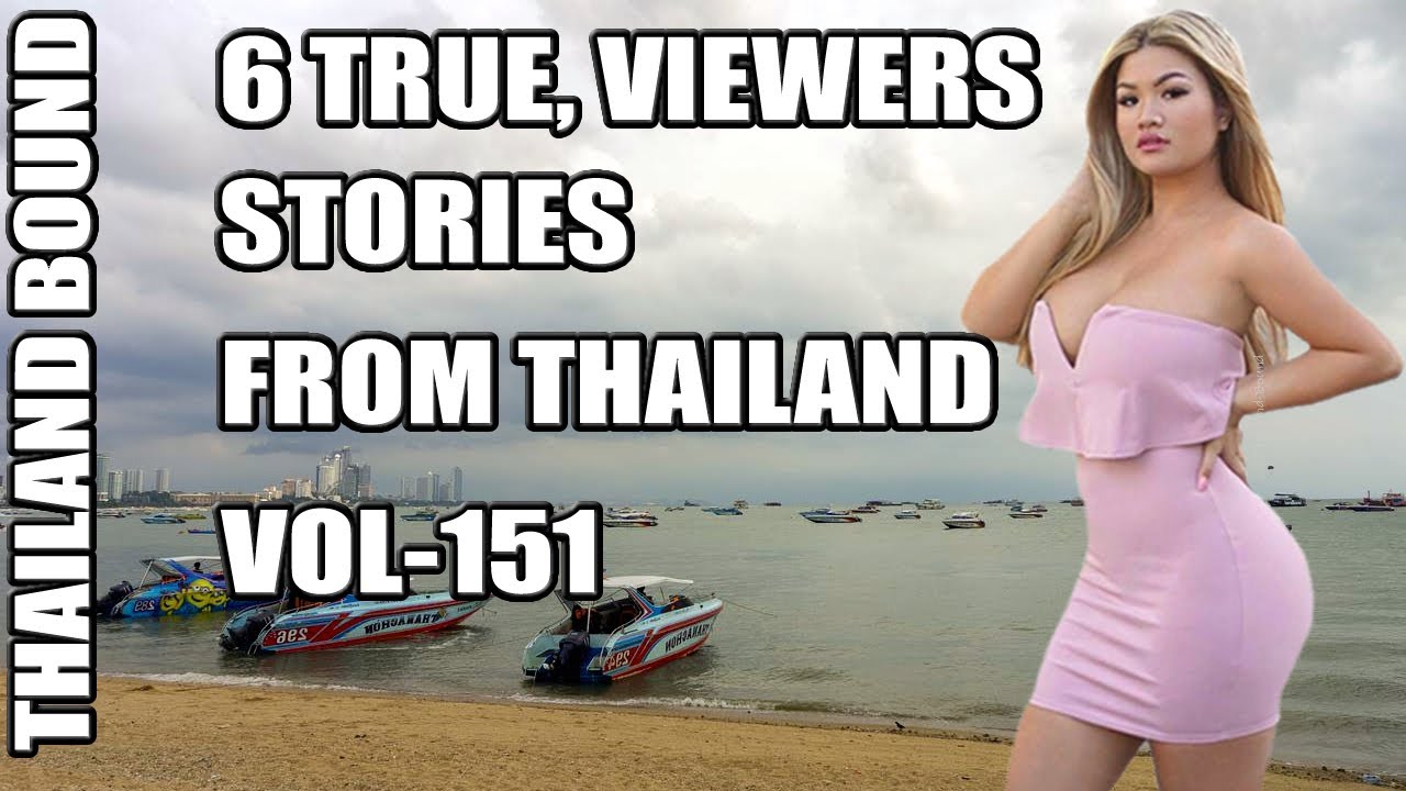 True Stories From Thailand Expat Life Thai Girls Relationships Culture And Real Lessons.