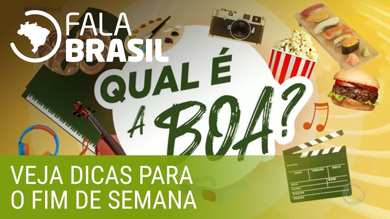 Qual é a boa? traz dicas para aproveitar o fim de semana
