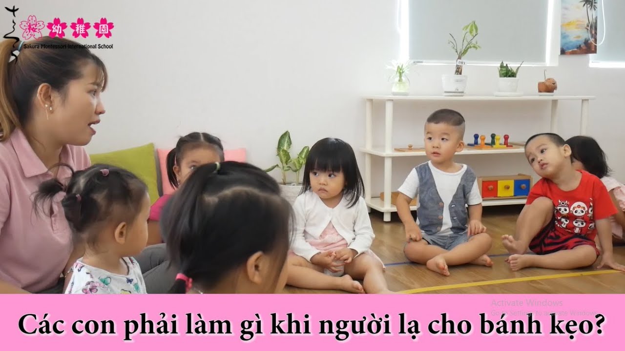 Dạy trẻ kỹ năng sống Xử lý khi người lạ cho bánh kẹo | SAKURA MONTESSORI