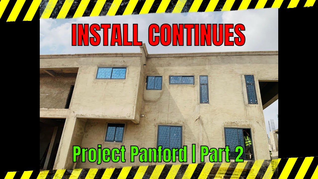 Building In Ghana | Project Panford Window Installation Part 2
