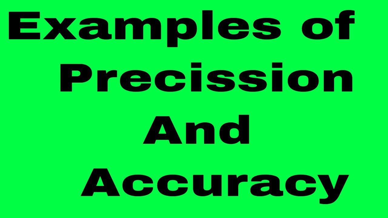 Examples of Precession and Accuracy | Engineering World By Naveed |