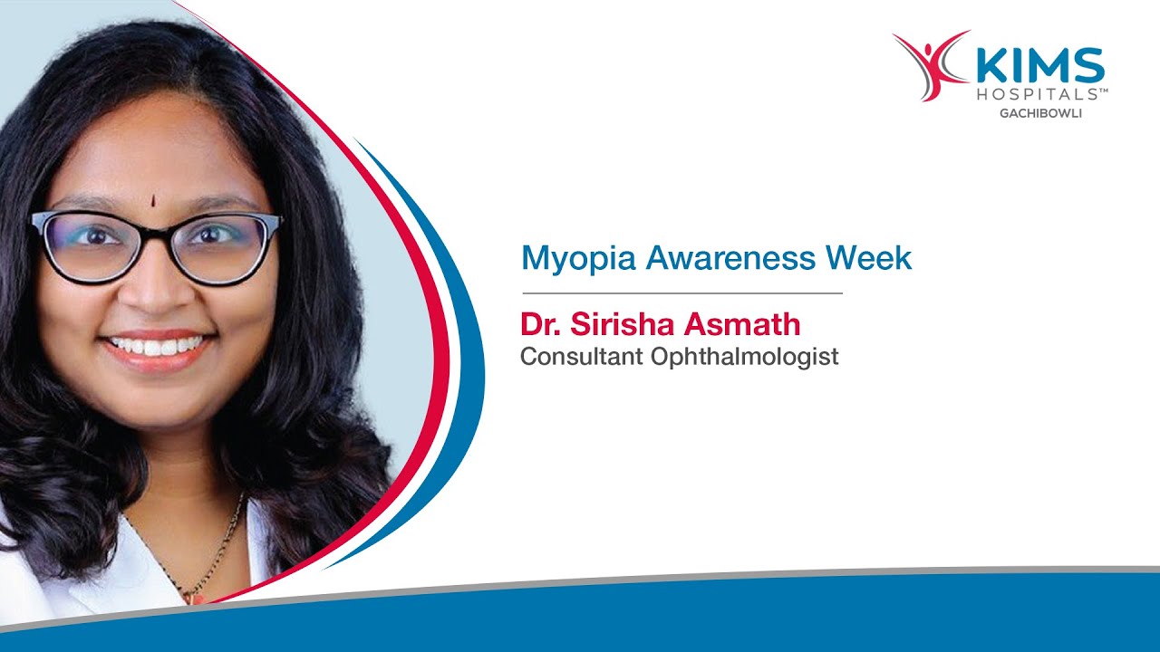 About Myopia Awareness Week | Dr  Shirish Asmath | KIMS Hospitals | Gachibowli
