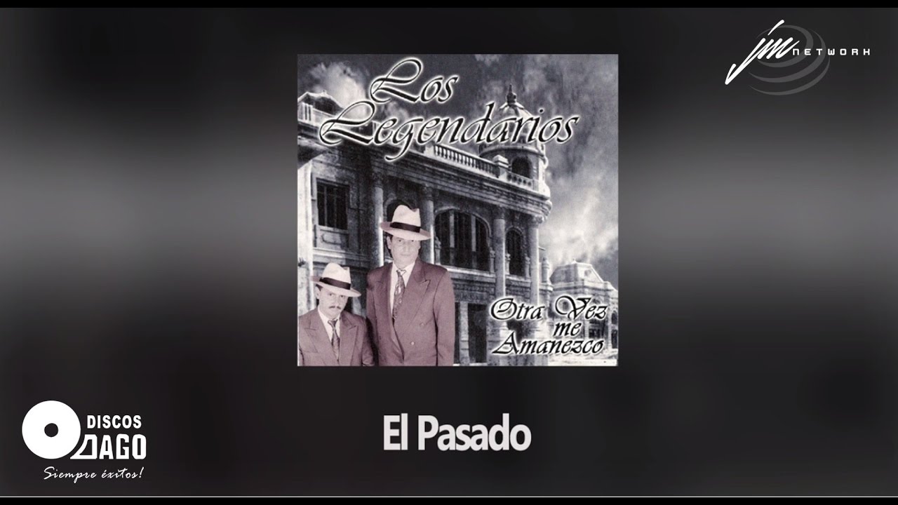 Los Legendarios - El Pasado  [Audio Oficial]