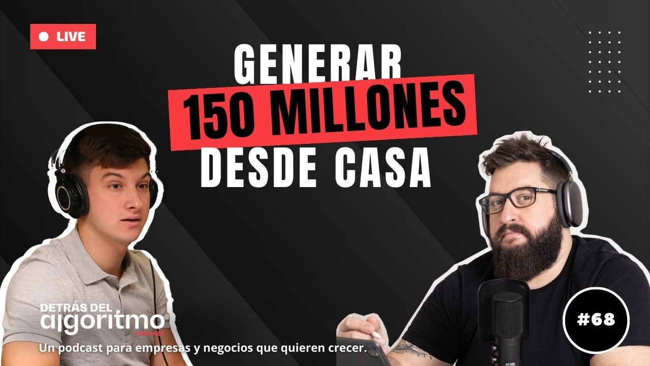 Generar 150 MILLONES de pesos desde casa | Detr&aacute;s del Algoritmo #68