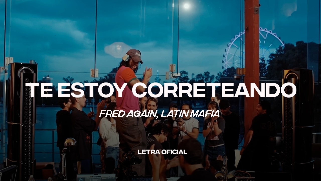 LATIN MAFIA, Fred again.. - Te Estoy Correteando (Lyric Video) | CantoYo