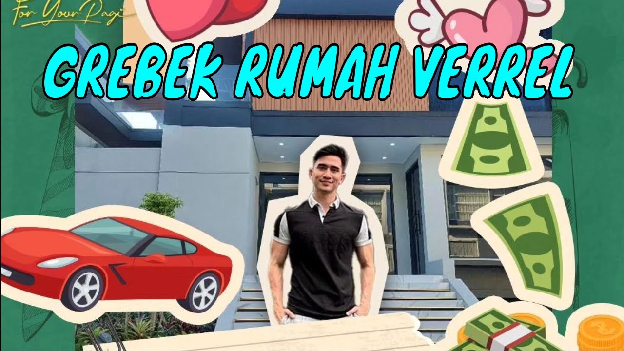 [FULL] GREBEK RUMAH VERREL BRAMASTA | FYP (19/06/23)