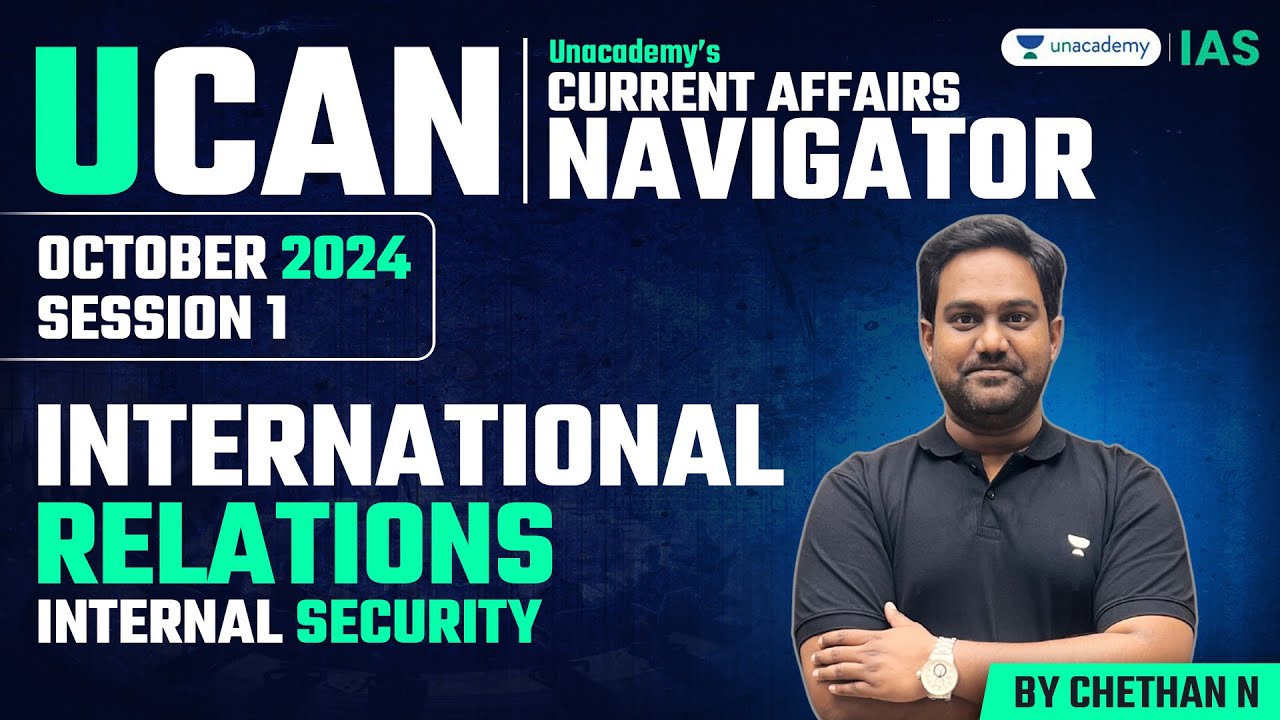 Monthly Current Affairs Roundup: | International Relations & Security | Oct, 2024 | UPSC CSE | IAS