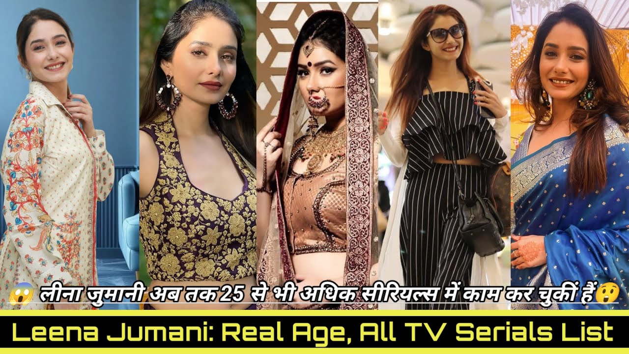 Leena Jumani, All TV Serials List! Age! Mannat har Khushi paane ki serial! Yashika! 