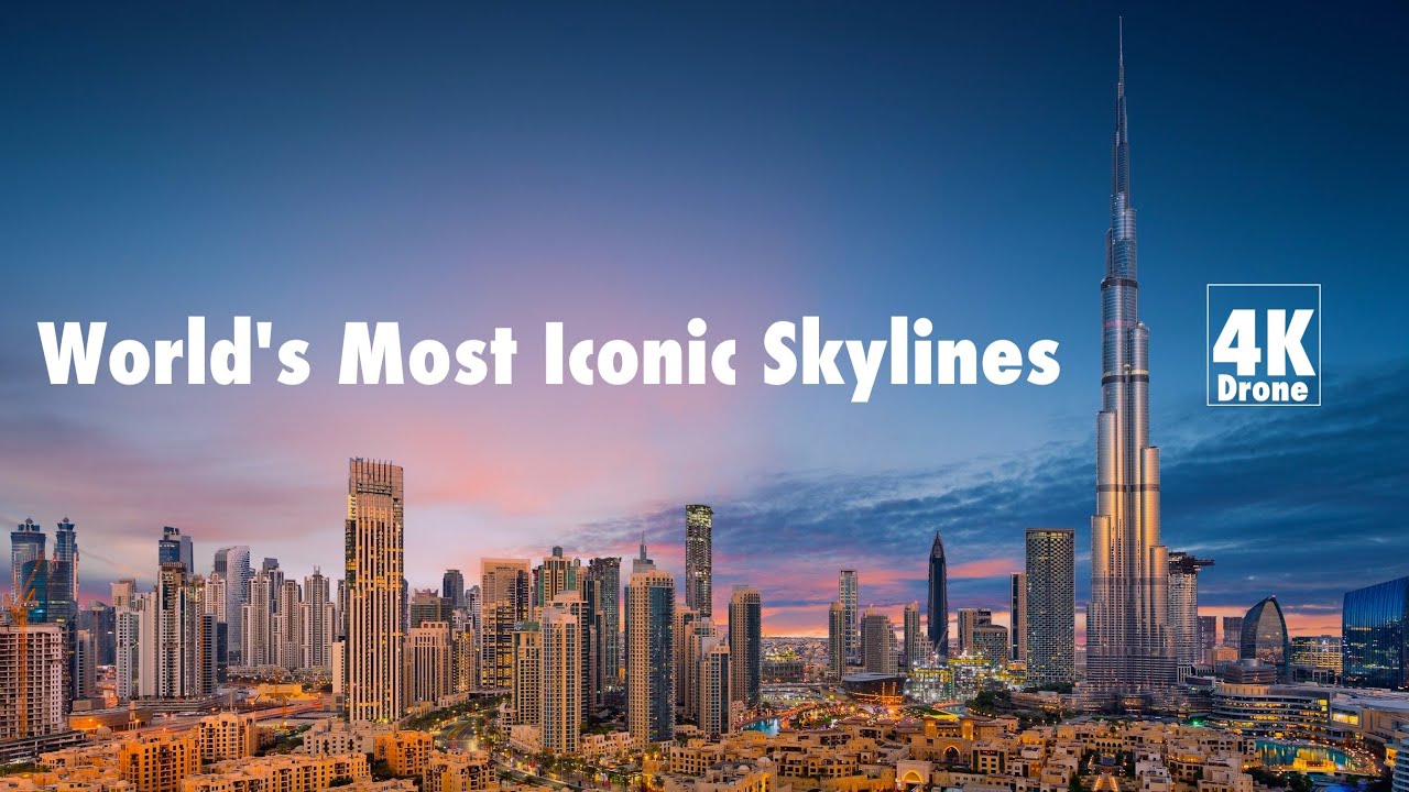The World's Most Iconic Skylines in 4K UHD Drone Video