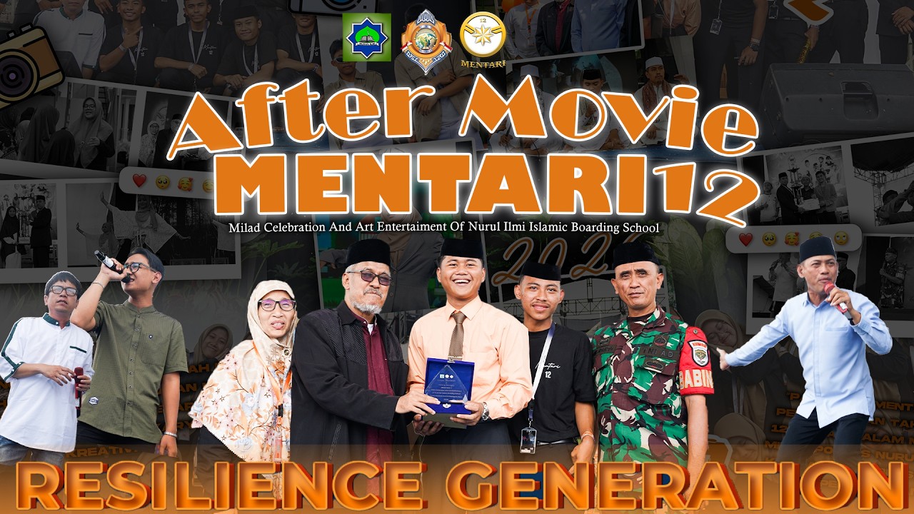 After Movie Mentari [ Milad Celebration And Art Entertaiment Of Nurul Ilmi Islamic Boarding School ]
