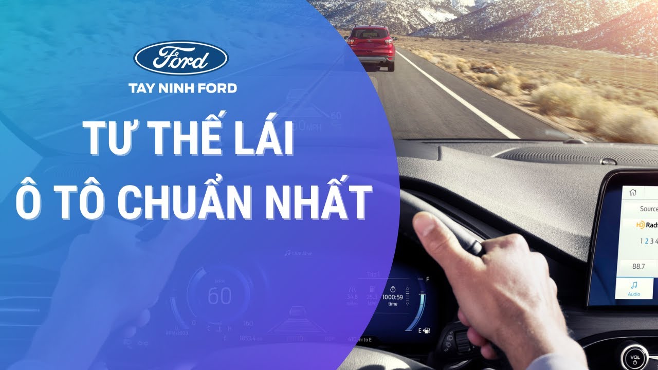 Hướng dẫn tư thế ngồi lái ô tô đúng nhất