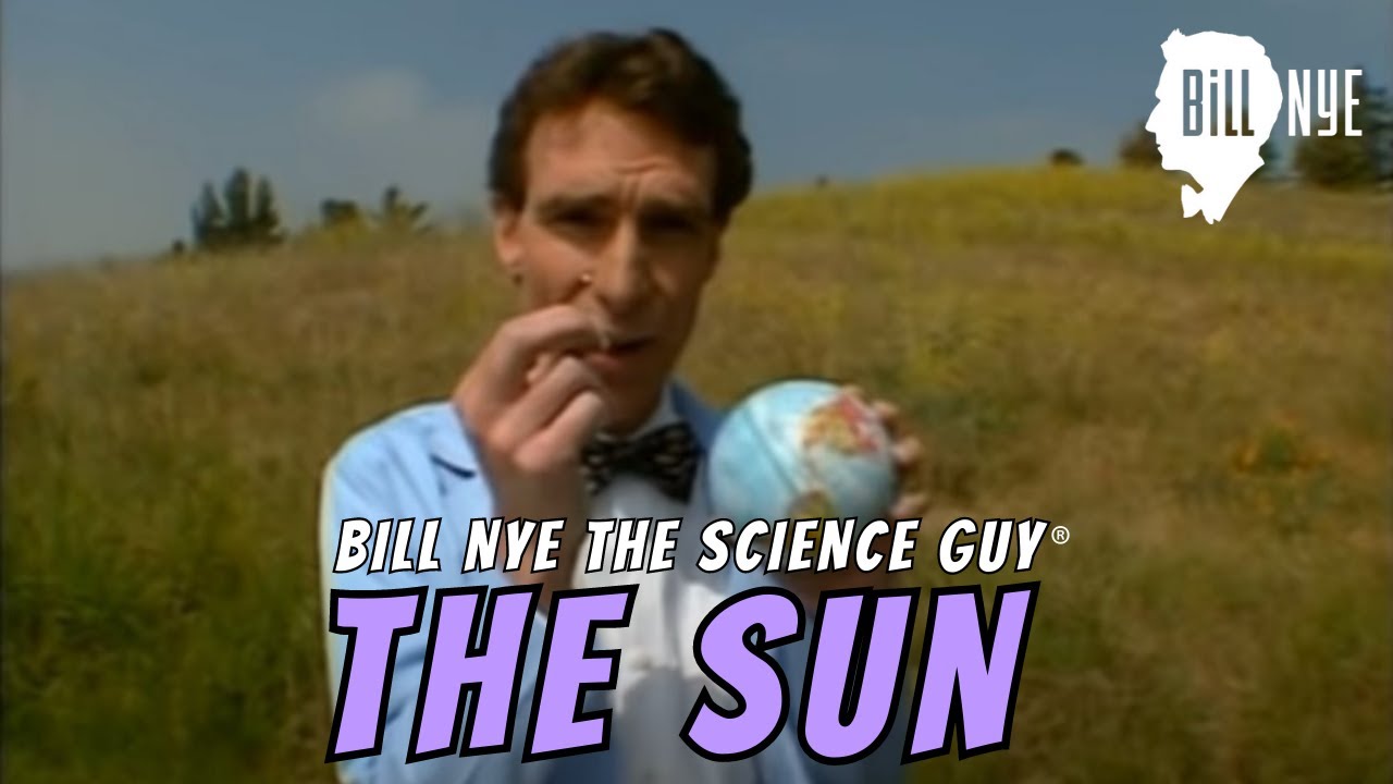 Bill Nye The Science Guy on The Sun