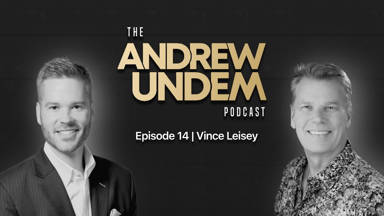 The Andrew Undem Podcast | Episode 14 | Vince Leisey