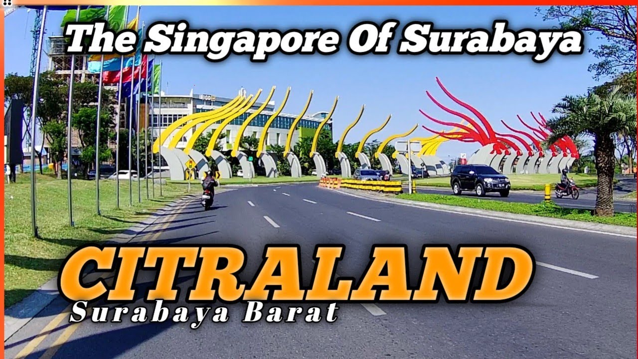 Citraland West Surabaya - СИНГАПУР СУРАБАЯ |  Экскурсия по элитному жилью в Западной Сурабае.