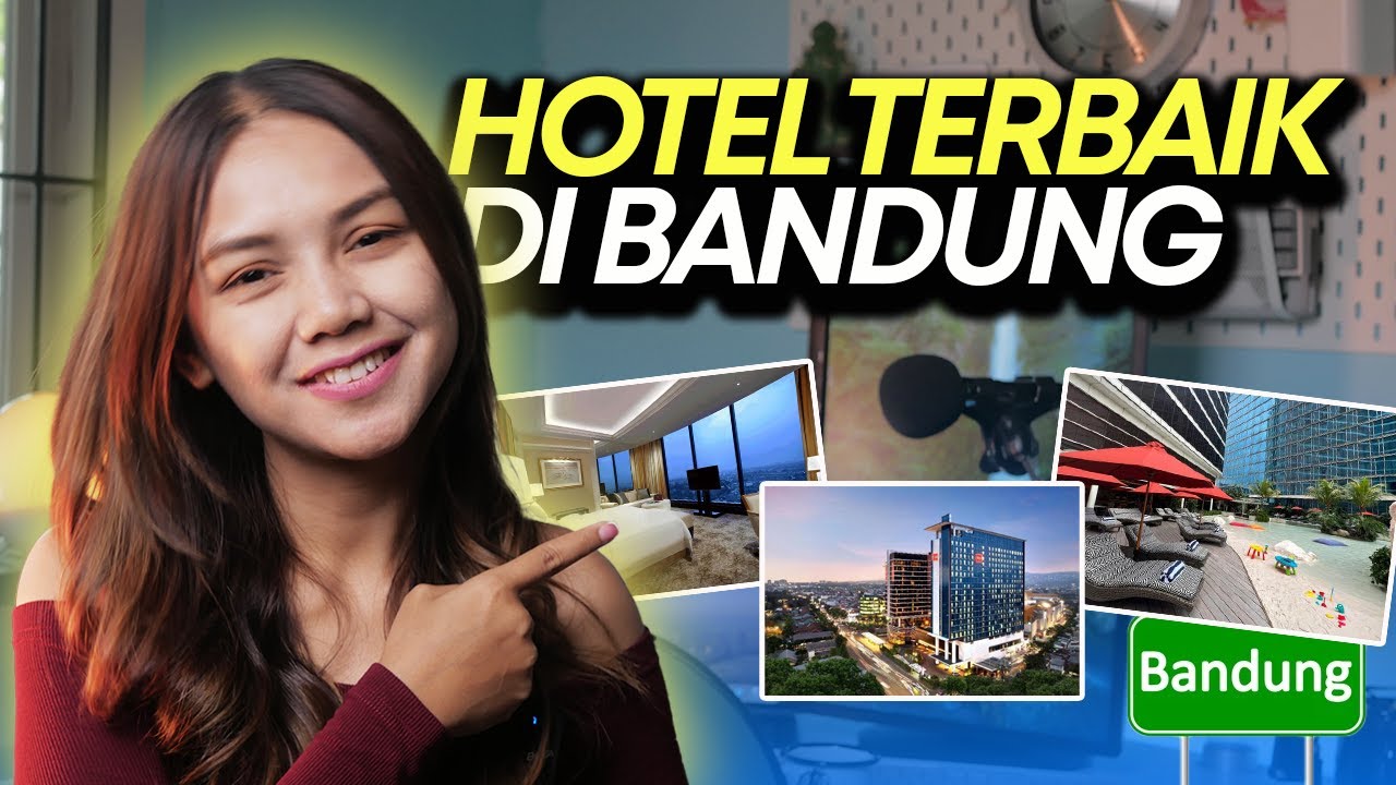 INILAH 7 REKOMENDASI HOTEL TERBAIK DI KOTA BANDUNG JAWA BARAT 2024