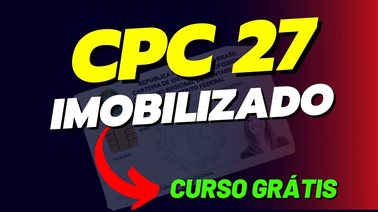 CPC 27 Imobilizado - EXAME DE SUFICIÊNCIA [Aula Completa]