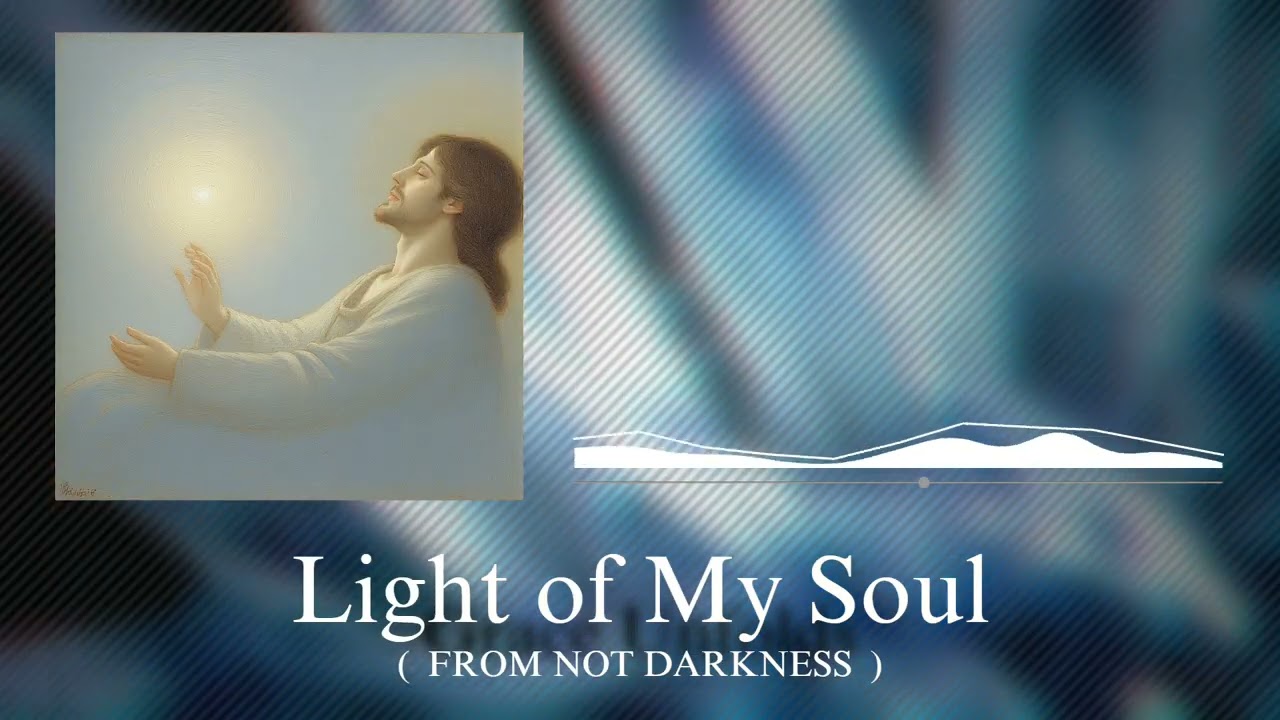 Light of My Soul – A Heartfelt Jesus Christ Devotional Song | Christian Worship Music 2026