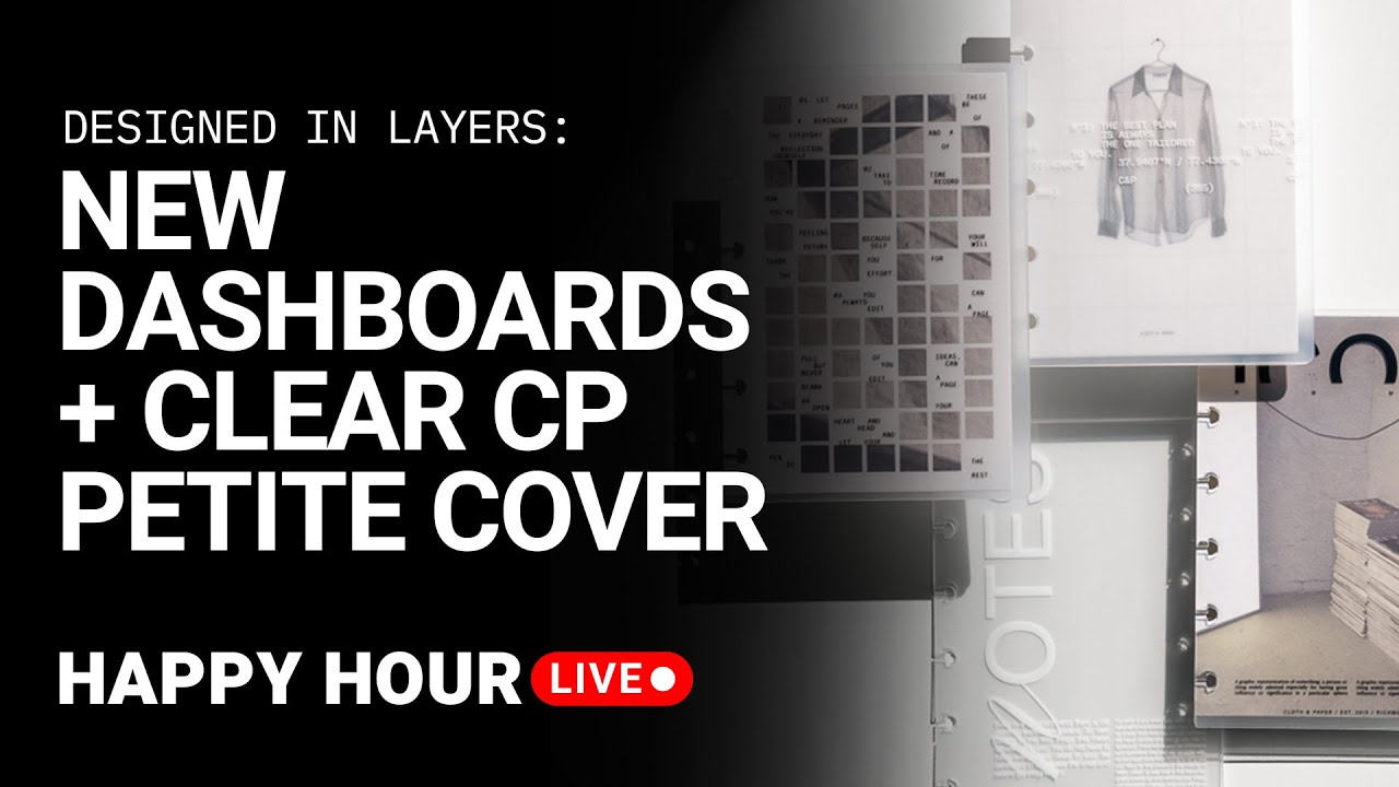 Designed in Layers: New Dashboards + Clear CP Petite Cover | Happy Hour Live