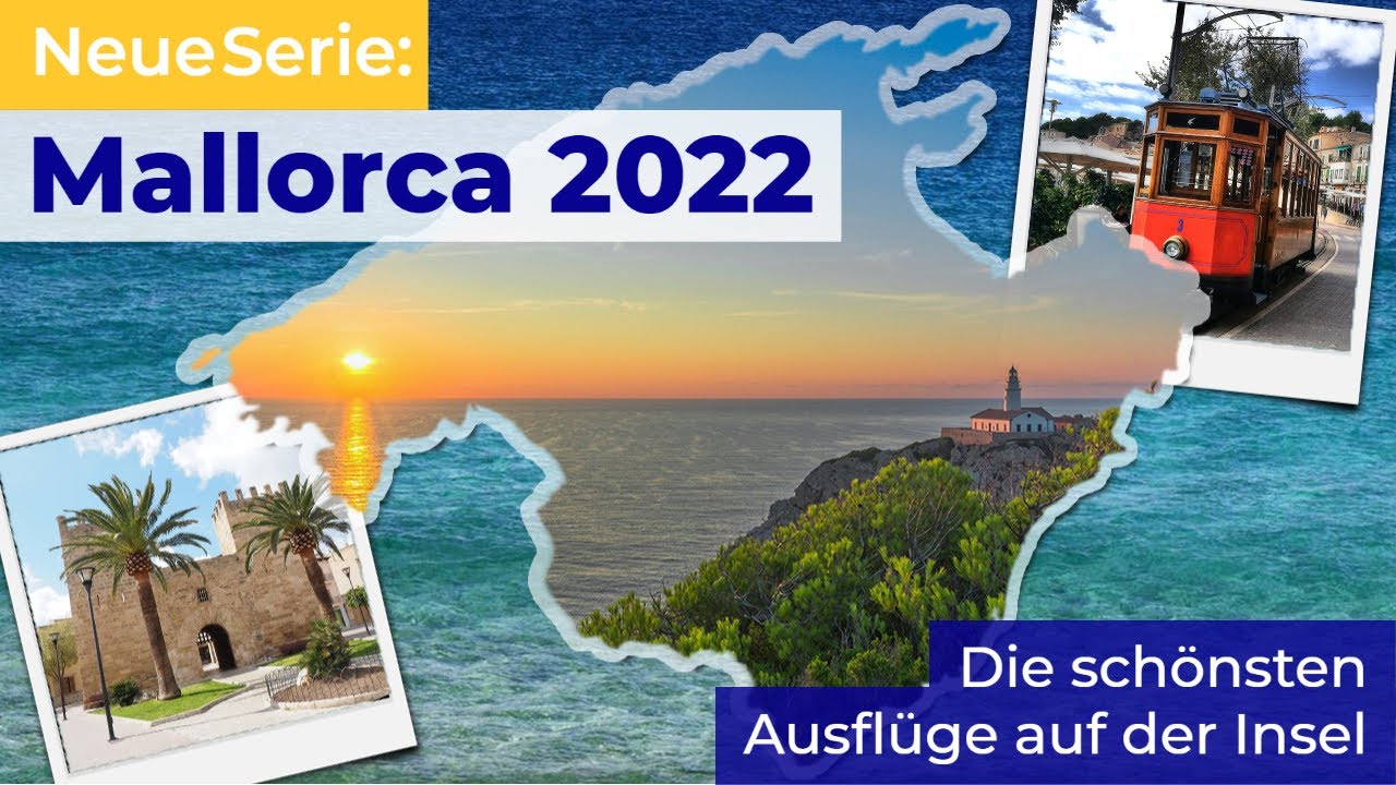 Serientrailer: Mallorca 2022 - Die schönsten Ausflüge auf der Insel