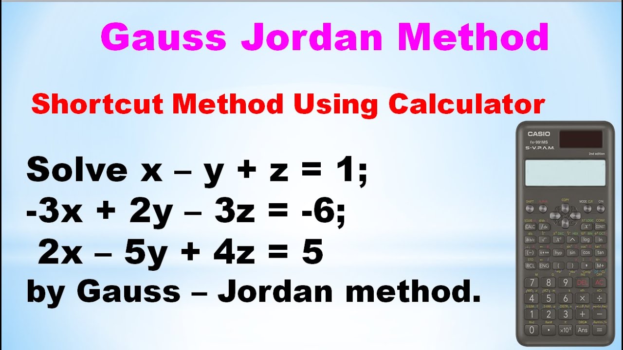 SNM | MA3251 | Unit 3 | Gauss Jordan method | Shortcut method using calculator | Problem in Tamil