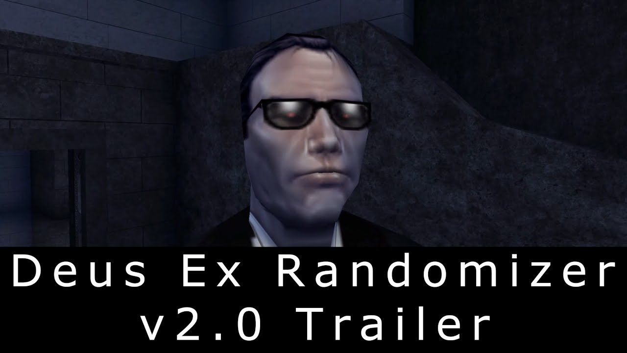 Deus Ex Randomizer v2.0 Trailer (outdated trailer)
