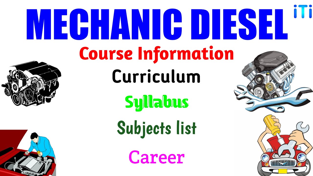 MECHANIC DIESEL Course Information - ITI | Fees,Eligibility,Admission Process,Career,Jobs, Syllabus