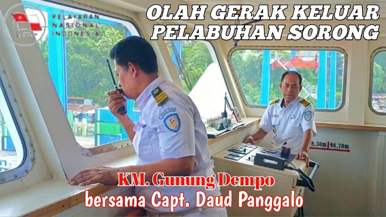OLAH GERAK KAPAL KELUAR PELABUHAN SORONG - GUNUNG DEMPO