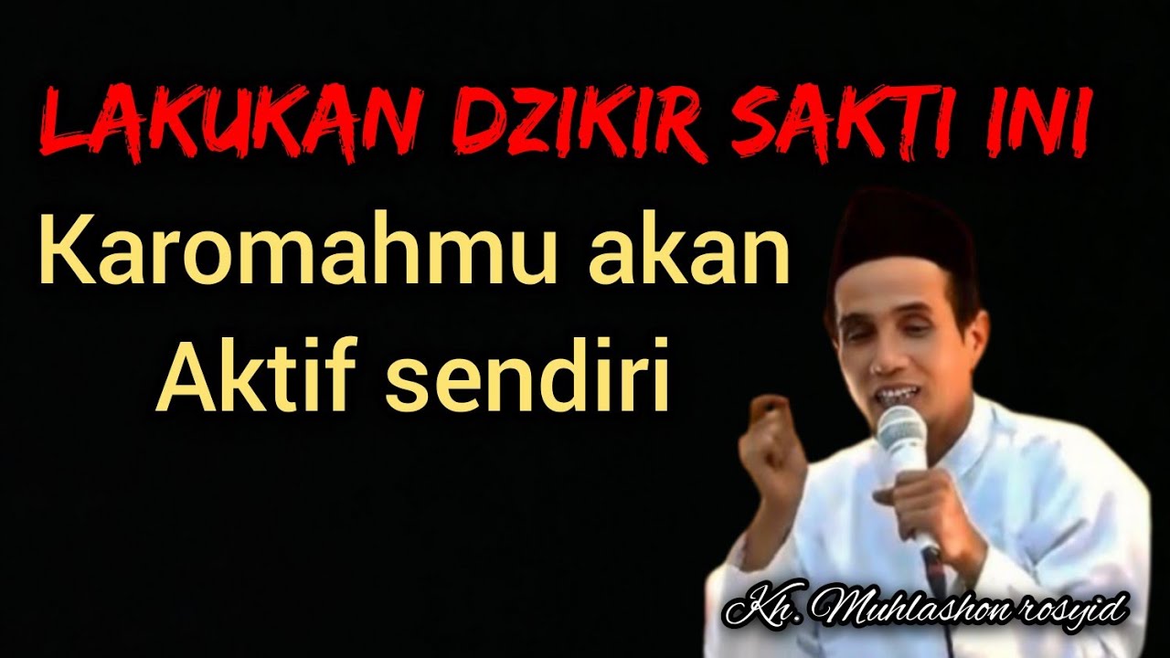 Lakukan dzikir sakti ini karomahmu akan aktif sendiri. | kh. Muhlashon rosyid