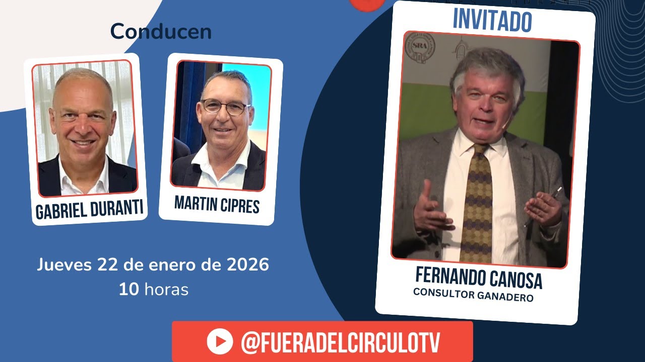 El mercado ganadero junto a Fernando Canosa, consultor ganadero - 26° Fuera del Círculo TV en VIVO