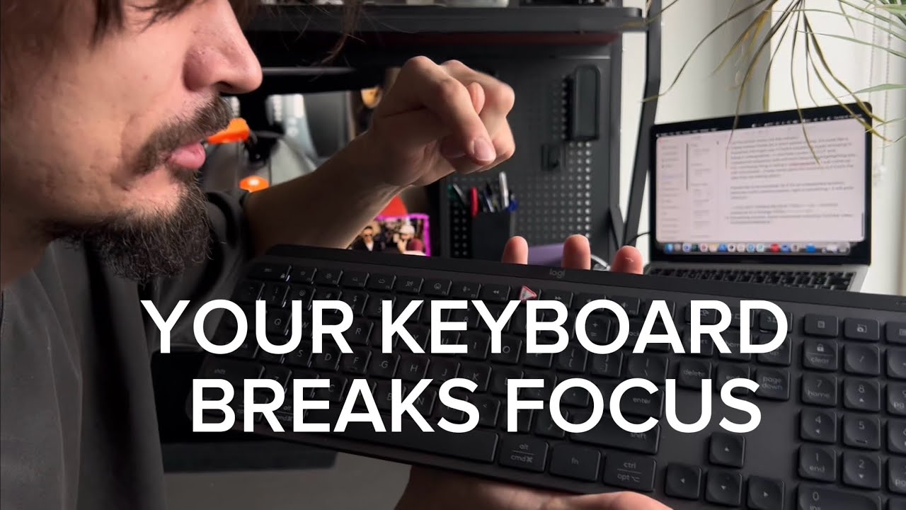 Your Keyboard Breaks Focus - Here’s How I Fixed It
