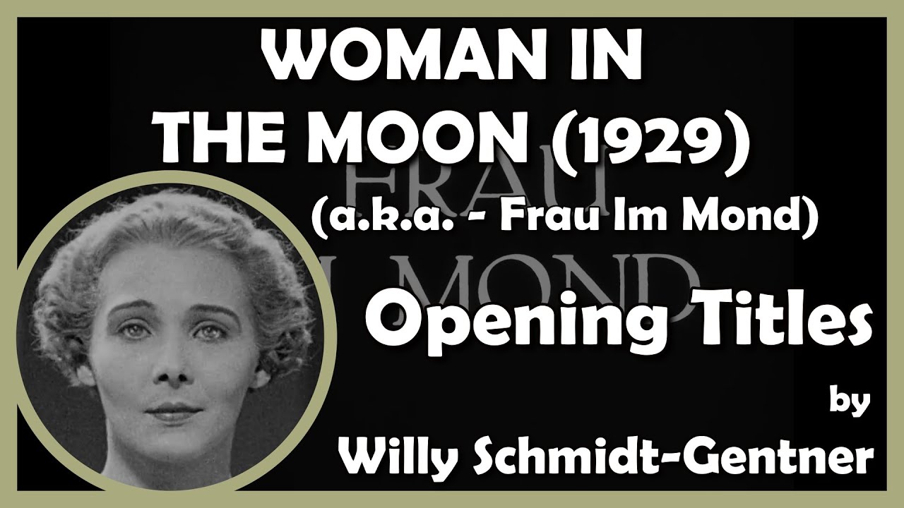 WOMAN IN THE MOON (Opening Titles) (1929 - UFA)