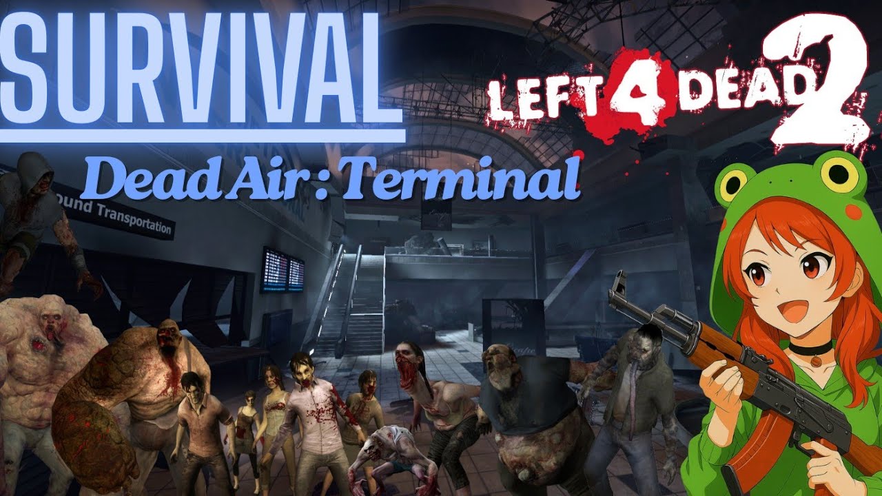 Left 4 Dead 2 - Dead Air :Terminal - Supervivencia / Survival - Coop