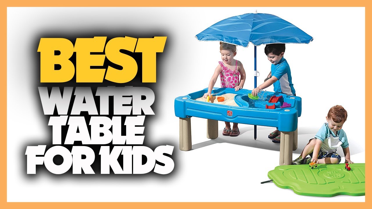 10 Best Water Table for Kids in 2022