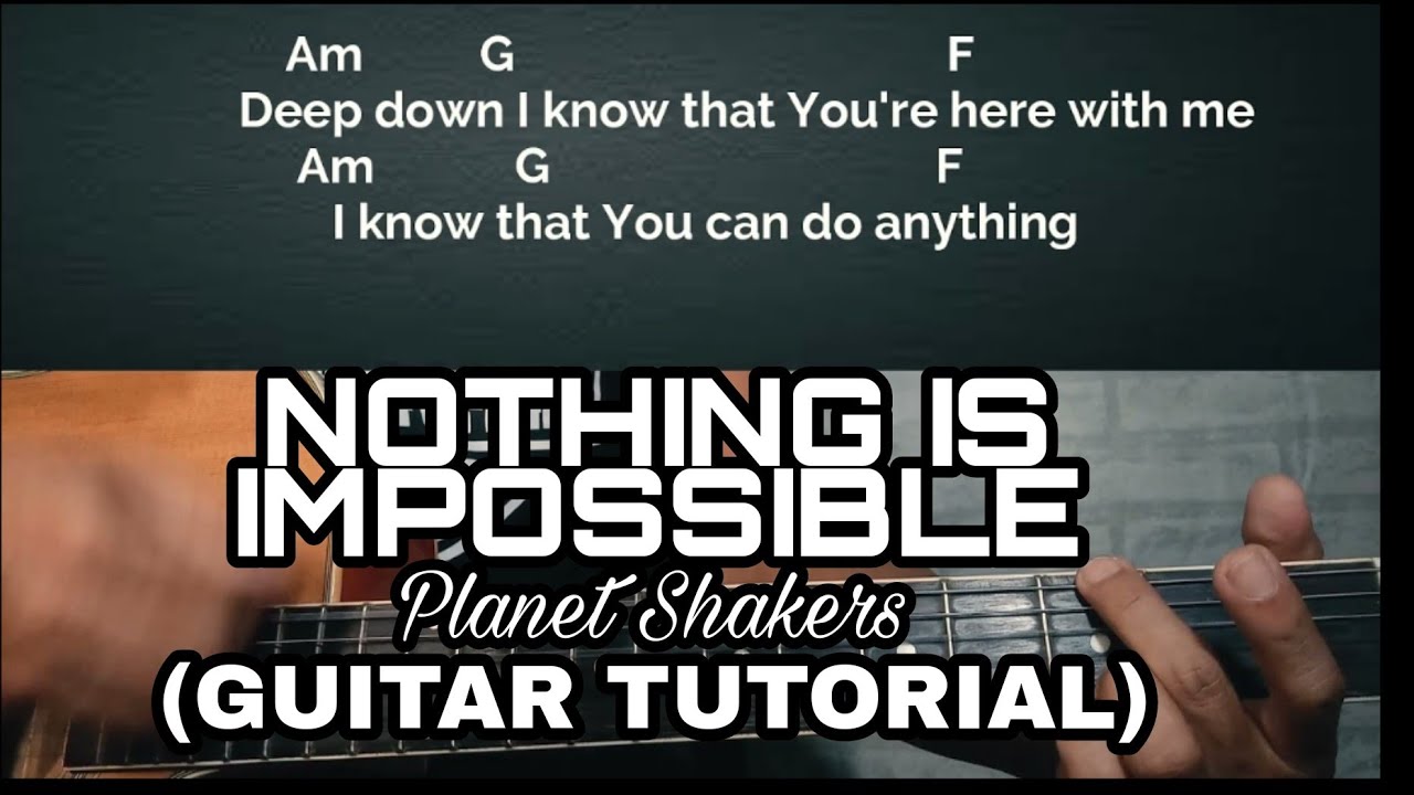 Nothing is impossible-Planet Shakers /Guitar Tutorial With Chords and Lyrics