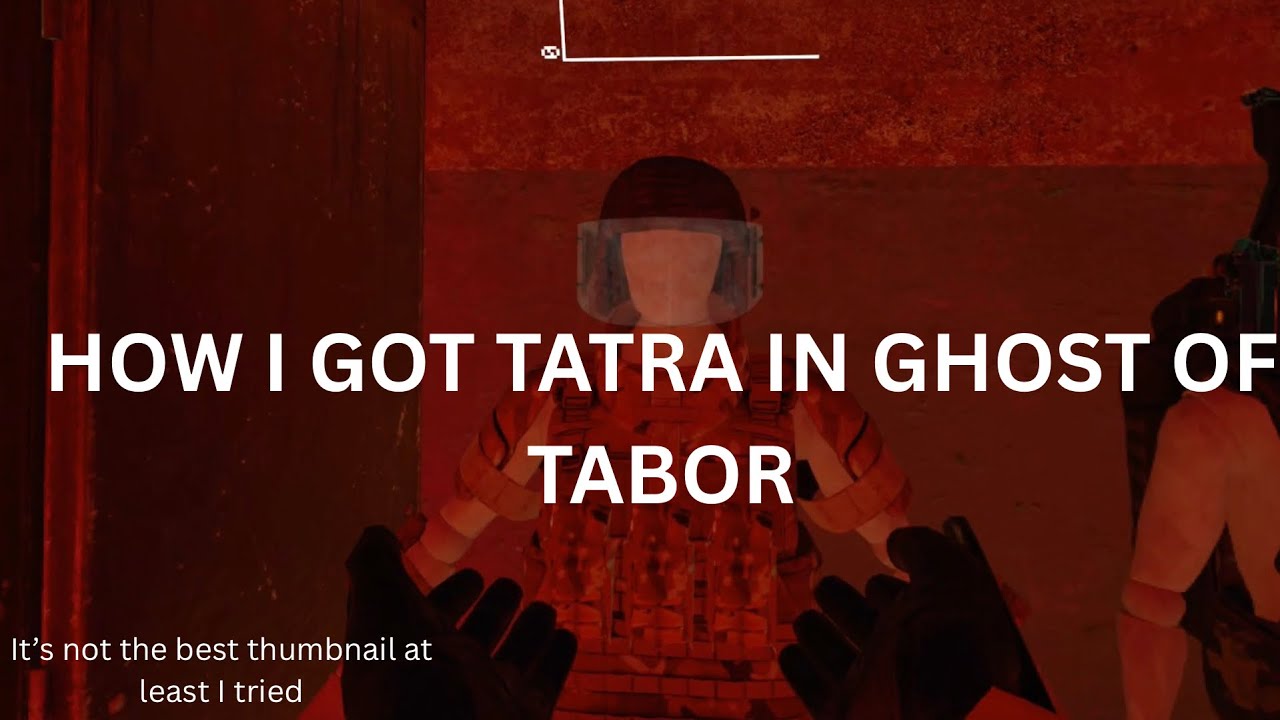 How I got tatra in ghost of tabor 