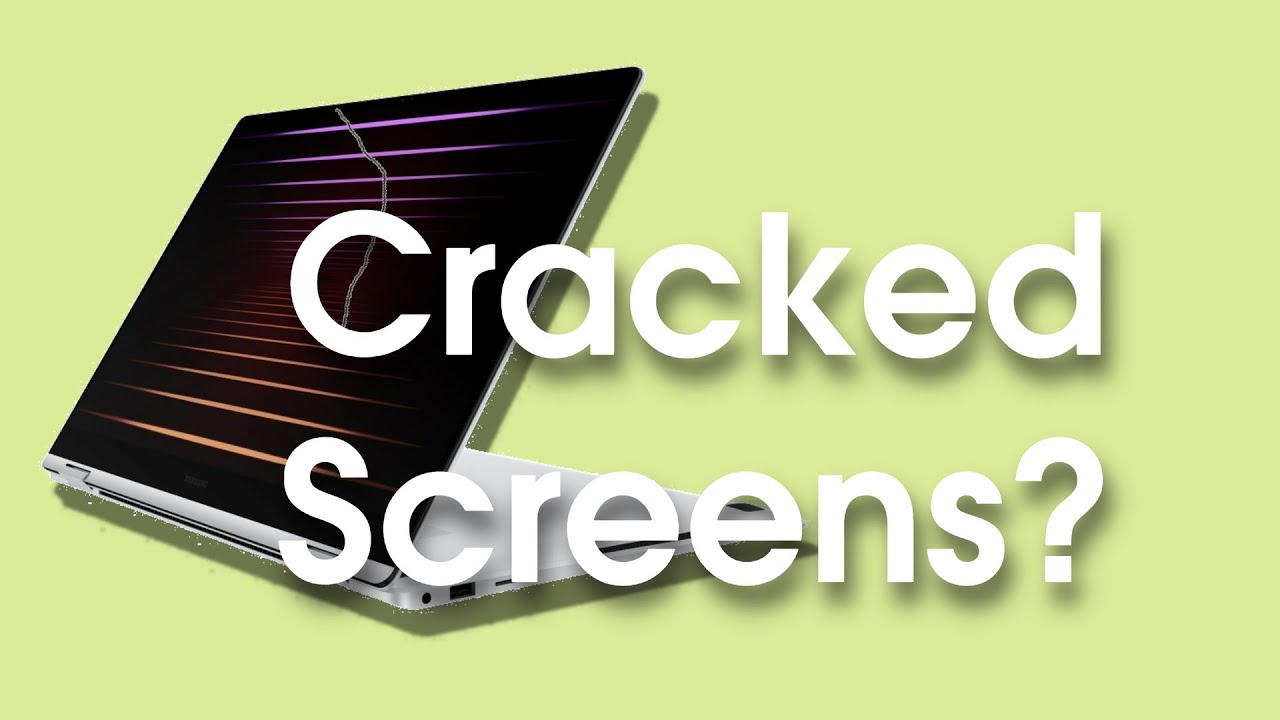 Galaxy Books and cracked screens - just a thought