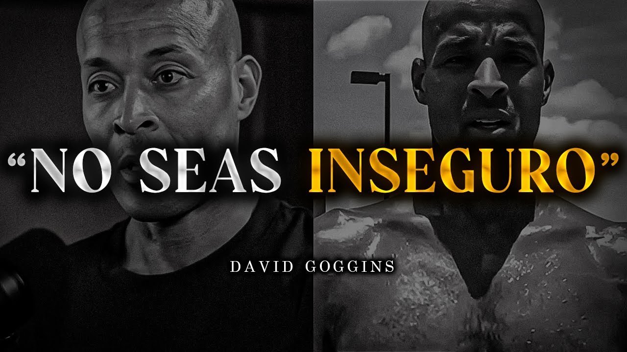 Cómo desarrollar la autoestima y la confianza - David Goggins (motivación)