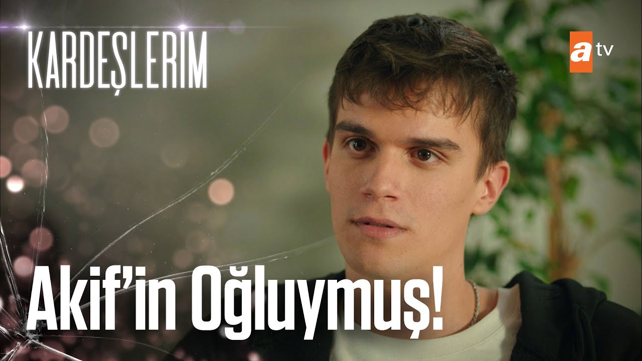 Akif'in bir oğlu daha varmış... - Kardeşlerim 21. Bölüm