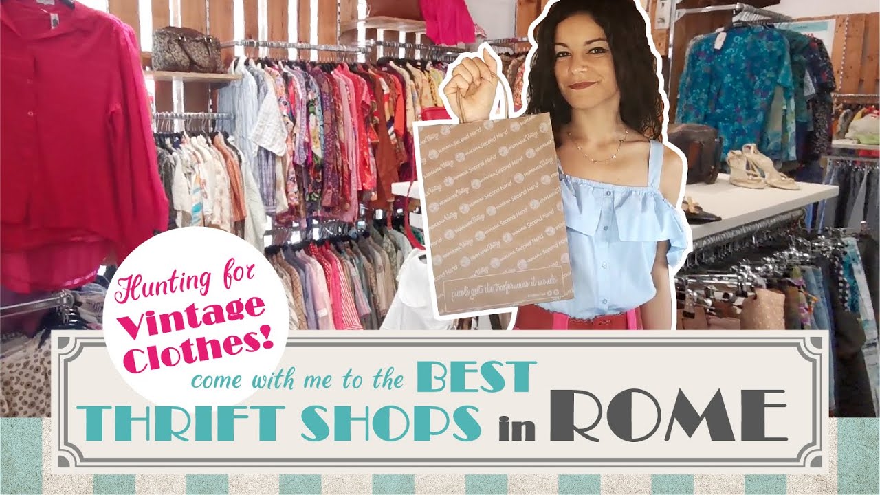 Best THRIFT SHOPS in ROME - Thrift with me for vintage clothes! - Amazing CHARITY SHOPS in ITALY