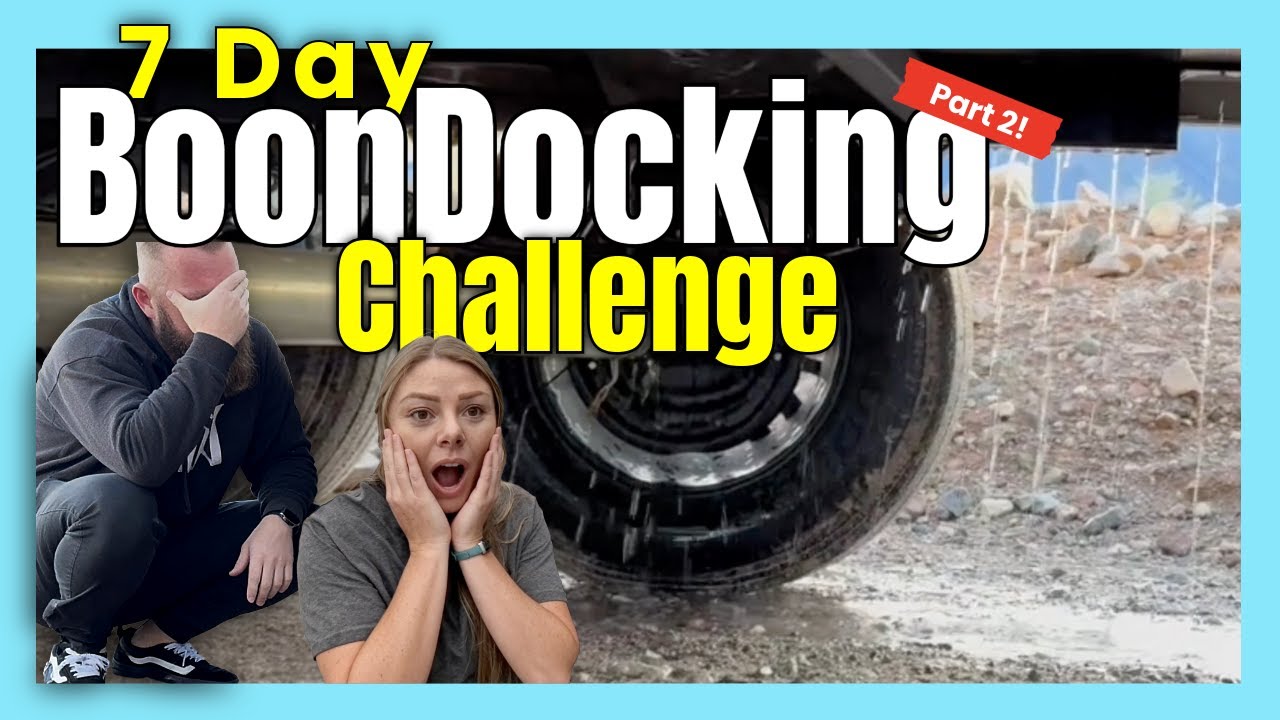 Boondocking Challenge Pt 2 | Will we fail again???