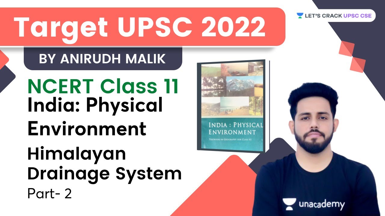 Himalayan Drainage System | Class 11th NCERT | Crack UPSC CSE/IAS | Anirudh Malik