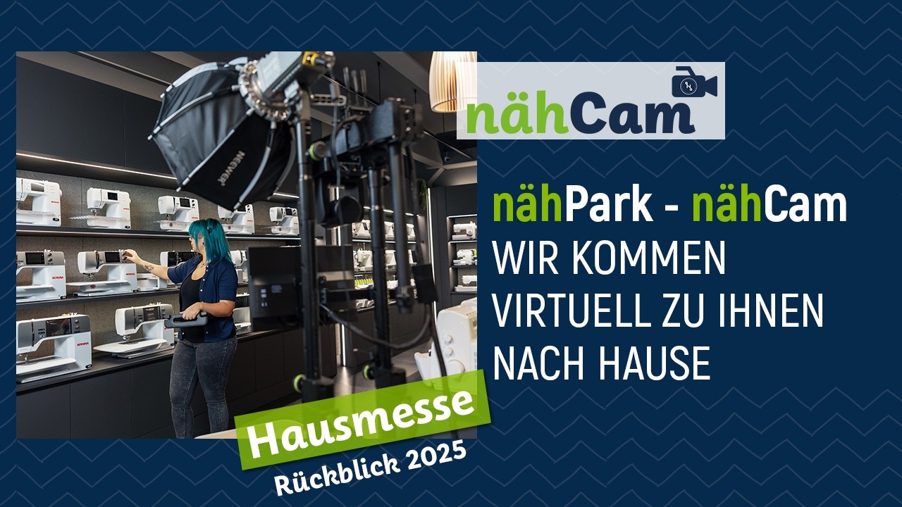 Den nähPark besuchen , ganz einfach von zuhause mit der nähCam®