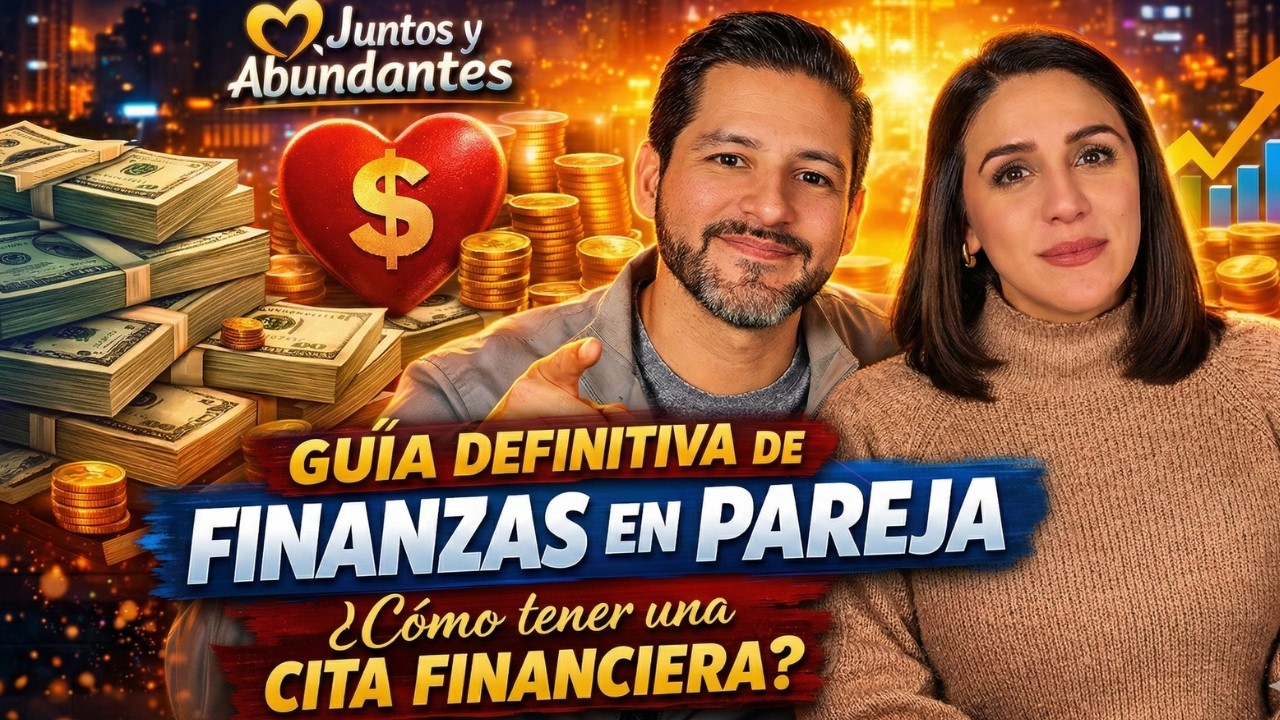 Guía Definitiva de FINANZAS EN PAREJA: ¿Cómo tener una Cita Financiera exitosa?