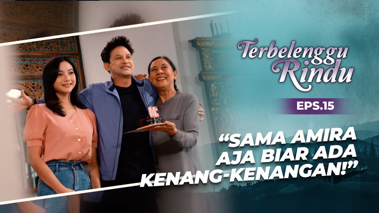 Oma Ratna Minta Amira & Biru Foto Bareng! | TERBELENGGU RINDU | EPS. 15 (2/2)
