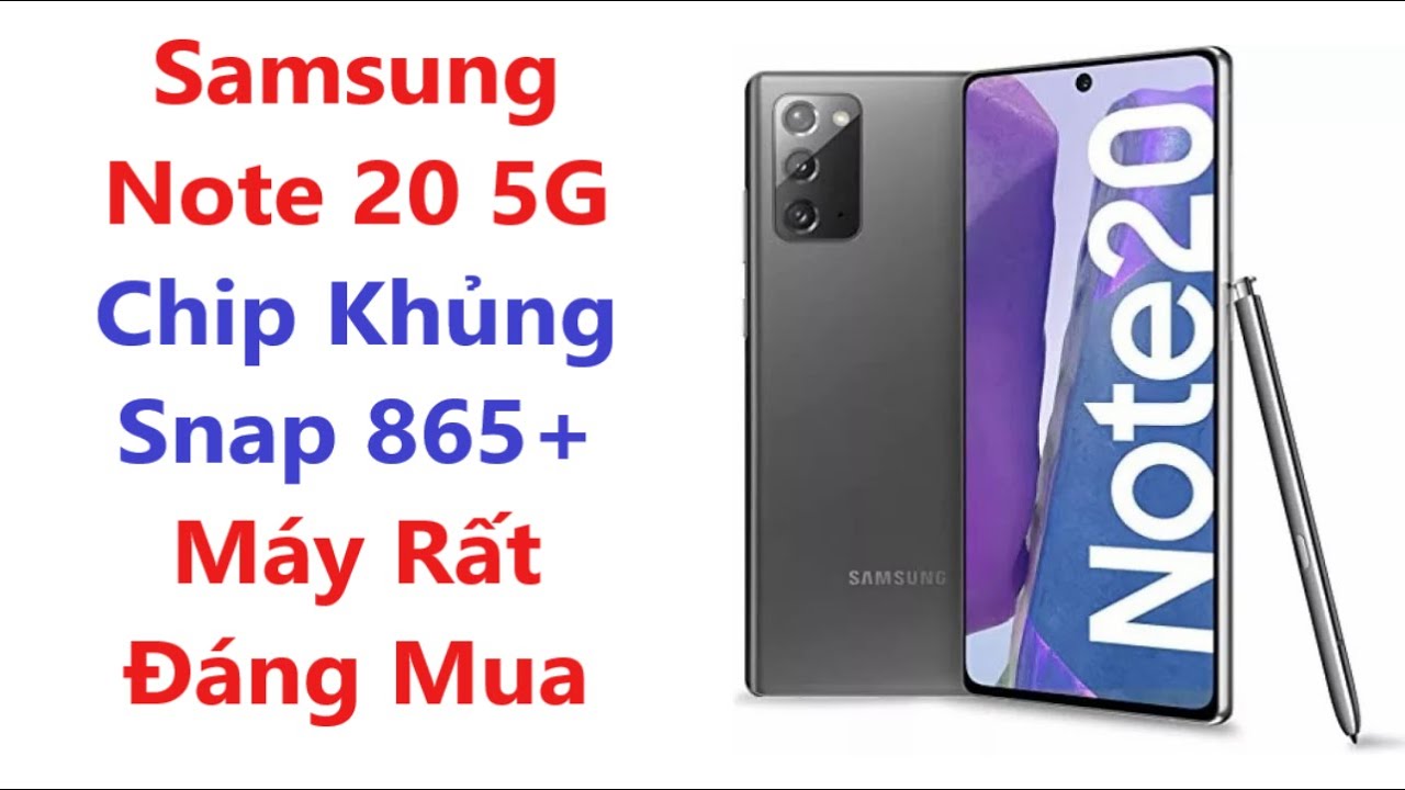 SAMSUNG NOTE 20 5G = CHIP KHỦNG SNAP 865 = MÁY ĐẸP 99%